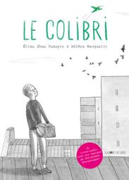Le colibri | Becquelin, Hélène. Illustrateur