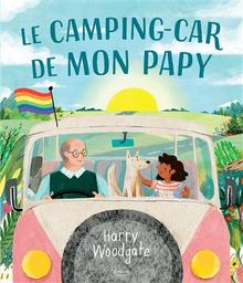 Le camping-car de mon papy | Woodgate, Harry. Auteur
