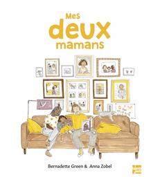 Mes deux mamans | Green, Bernadette. Auteur