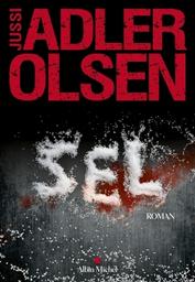 Sel : la neuvième enquête du Département V | Adler-Olsen, Jussi. Auteur