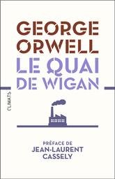 Le quai de Wigan | Orwell, George. Auteur