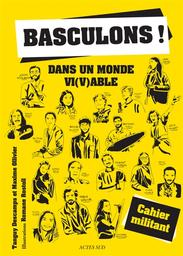 Basculons ! dans un monde vi(v)able : cahier militant | Descamps, Tanguy. Auteur