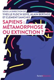 Sapiens : métamorphose ou extinction ? | 