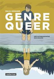 Genre queer : une autobiographie non binaire | Kobabe, Maia. Auteur. Illustrateur