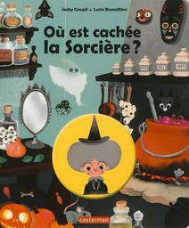 Où est cachée la sorcière ? | Goupil, Jacky. Auteur