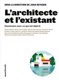 L'architecte et l'existant : construire avec ce qui est déjà là | 