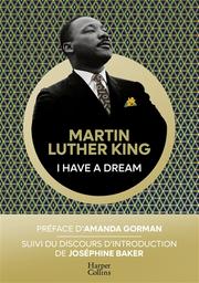 I have a dream | King, Martin Luther. Auteur