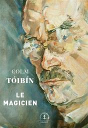 Le magicien : roman | Tóibín, Colm. Auteur