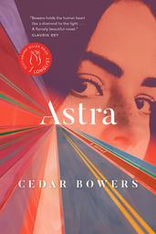 Astra | Bowers, Cedar. Auteur