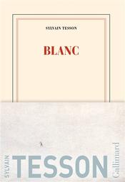 Blanc | Tesson, Sylvain. Auteur