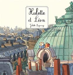 Hulotte et Léon | Lagrange, Juliette. Auteur