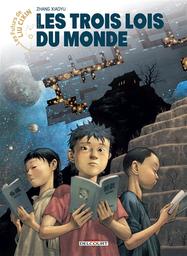 Les trois lois du monde | Zhang Xiaoyu. Illustrateur. Scénariste