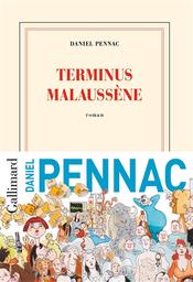 Terminus Malaussène | Pennac, Daniel. Auteur