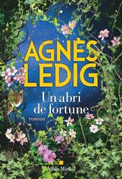 Un abri de fortune : roman | Ledig, Agnès. Auteur