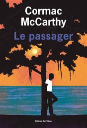 Le passager | MacCarthy, Cormac. Auteur