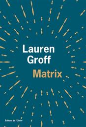 Matrix | Groff, Lauren. Auteur
