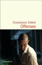Offenses | Debré, Constance. Auteur