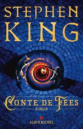 Conte de fées : roman | King, Stephen. Auteur