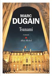 Tsunami | Dugain, Marc. Auteur