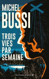 Trois vies par semaine : roman | Bussi, Michel. Auteur
