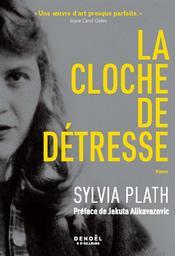 La cloche de détresse : roman | Plath, Sylvia. Auteur