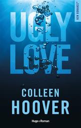 Ugly love | Hoover, Colleen. Auteur