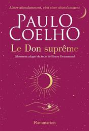 Le don suprême | Coelho, Paulo. Auteur