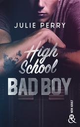 High school bad boy : roman | Perry, Julie. Auteur