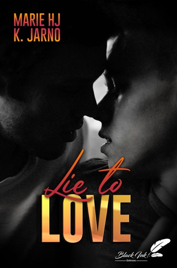 Lie to love | Jarno, K.. Auteur