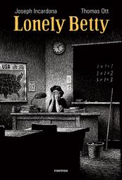 Lonely Betty | Incardona, Joseph. Auteur