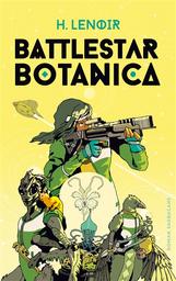 Battlestar Botanica | Lenoir, H.. Auteur