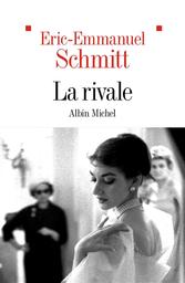 La rivale | Schmitt, Eric-Emmanuel. Auteur