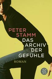 Das Archiv der Gefühle : Roman | Stamm, Peter. Auteur