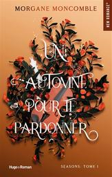 Un automne pour te pardonner | Moncomble, Morgane. Auteur