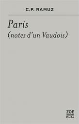 Paris (notes d'un Vaudois) | Ramuz, Charles Ferdinand. Auteur