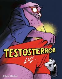 Testosterror | Luz. Auteur