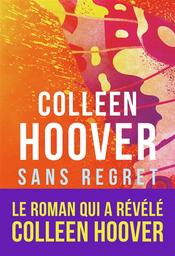 Sans regret | Hoover, Colleen. Auteur