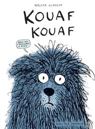 Kouaf kouaf | Glassof, Walter. Auteur