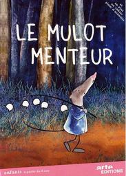 Le mulot menteur | Kiss, Andrea. Metteur en scène ou réalisateur