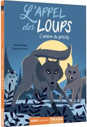 L'ombre des loups | Brissy, Pascal. Auteur