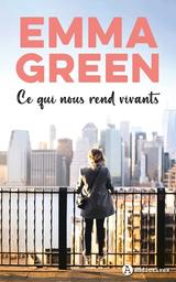 Ce qui nous rend vivants | Green, Emma. Auteur