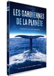 Les gardiennes de la planète | Lièvre, Jean-Albert. Metteur en scène ou réalisateur