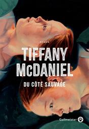 Du côté sauvage : roman | MacDaniel, Tiffany. Auteur
