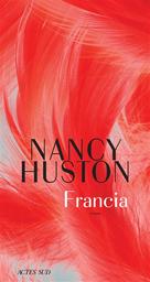 Francia : roman | Huston, Nancy. Auteur