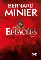 Les effacées : thriller | Minier, Bernard. Auteur