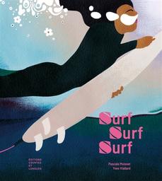 Surf, surf, surf | Moisset, Pascale. Auteur