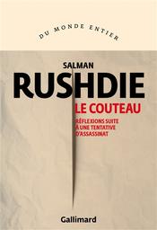 Le couteau : réflexions suite à une tentative d'assassinat | Rushdie, Salman. Auteur