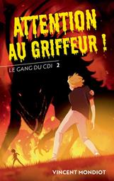 Attention au griffeur ! | Mondiot, Vincent. Auteur