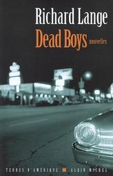 Dead boys : nouvelles | Lange, Richard. Auteur