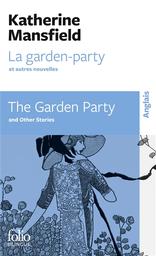 The garden party and other stories = La garden-party et autres nouvelles | Mansfield, Katherine. Auteur
